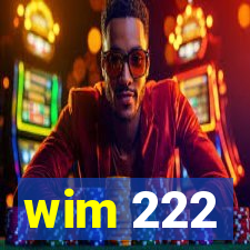 wim 222